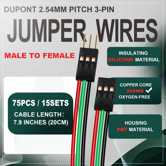 DuPont 2.54 mm 3-Pin Male-Female Connector 24AWG 20cm Silicone Cable (15 Sets / 75 Pcs) DuPont 2.54 mm 3-Pin Male-Female Connector 24AWG 20cm Silicone Cable (15 Sets / 75 Pcs)