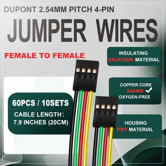DuPont 2.54 mm 4-Pin Female-Female Connector 24AWG 20cm Silicone Cable (10 Sets / 60 Pcs) DuPont 2.54 mm 4-Pin Female-Female Connector 24AWG 20cm Silicone Cable (10 Sets / 60 Pcs)